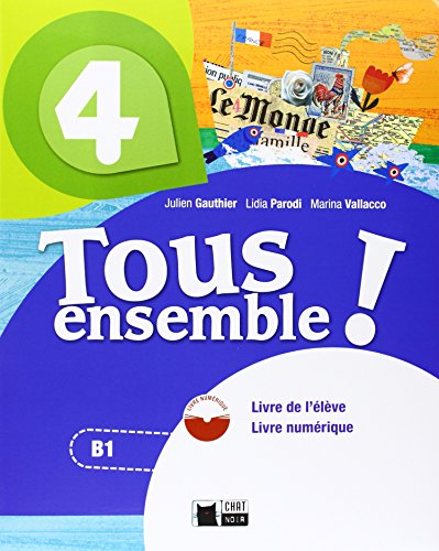 TOUS ENSEMBLE 4 LIVRE DE L'ELEVE + DVD-ROM: 000002 (Chat Noir. methodes) - 9788468217949