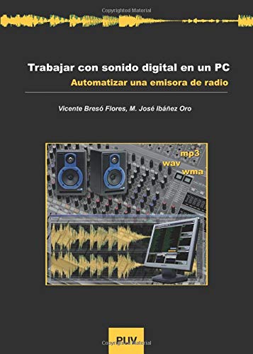 Trabajar Con Sonido Digital En Un Pc: Automatizar una emisora de radio (Fora de Col·lecció)