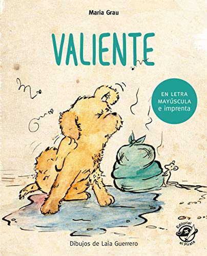 Valiente - Cuento para niños en letra MAYÚSCULA y de imprenta: Libros para niños de 4 a 6 años: 2 (Aprender a leer en letra MAYÚSCULA e imprenta)