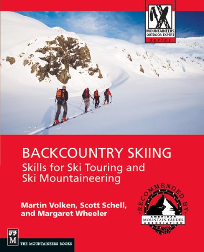 Volken, M: Backcountry Skiing: Skills for Ski Touring and Ski Mountaineering (Mountaineers Outdoor Expert)
