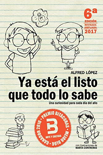 Ya está el listo que todo lo sabe: Una curiosidad para cada día del año ( Edicion 6, Español) Ya está el listo que todo lo sabe: Una curiosidad para cada día del año ( Edicion 6, Español)