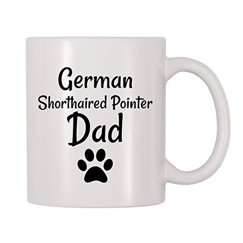 11 oz Coffee Mug, German Shorthaired Pointer Dad Coffee Mug, Tea Cup, White Ceramic Coffee or Tea Mug