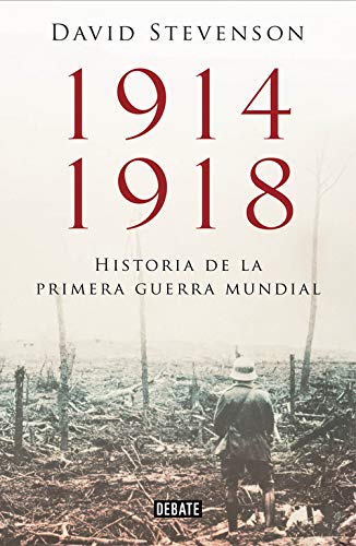 1914-1918: Historia de la Primera Guerra Mundial 1914-1918: Historia de la Primera Guerra Mundial