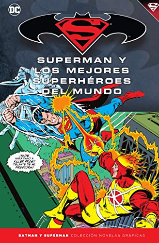 Batman y Superman - Colección Novelas Gráficas núm. 43: Superman y los mejores superhéroes del mundo Batman y Superman - Colección Novelas Gráficas núm. 43: Superman y los mejores superhéroes del mundo