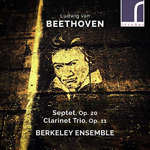 Beethoven: Septet, Op. 20 [Berkeley Ensemble] [Resonus Classics: RES10255]