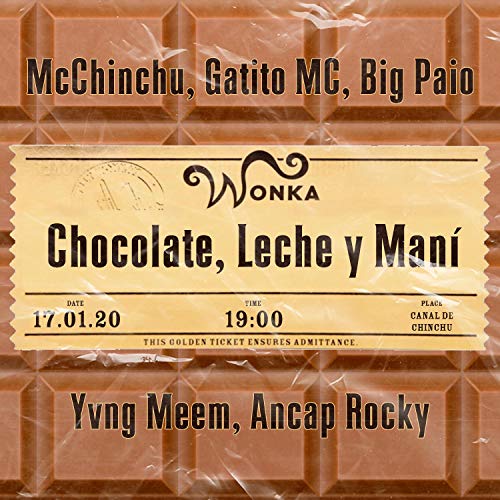 Chocolate, Leche y Maní (feat. Gatito MC, Big Paio, Yvng Meem & Ancap Rocky) [Explicit]