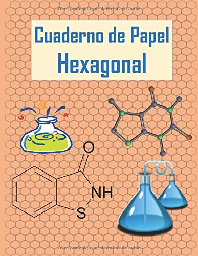 Cuaderno de papel Hexagonal: Cuaderno de composición de papel cuadriculado hexagonal Cuaderno de química orgánica y bioquímica, hexágonos, HEXANOATO, ... de rejilla hexagonal (8.5x11 120 páginas)