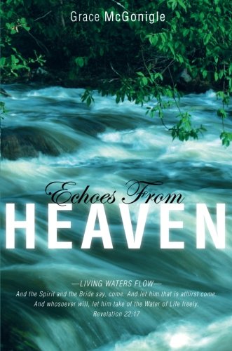 Echoes From Heaven: Living Waters Flow