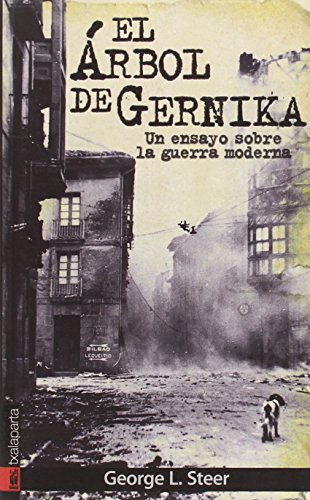 El árbol de Gernika: Un ensayo sobre la guerra moderna (GURE KLASIKOAK)