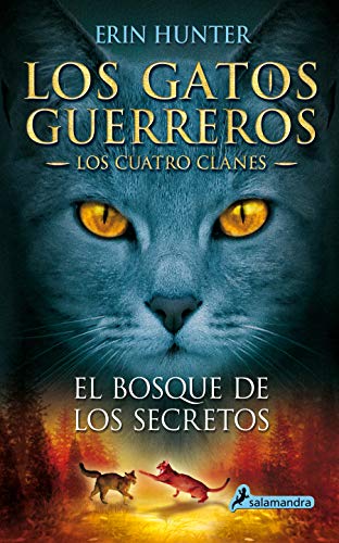 El bosque de los secretos (Los Gatos Guerreros | Los Cuatro Clanes 3): .: .