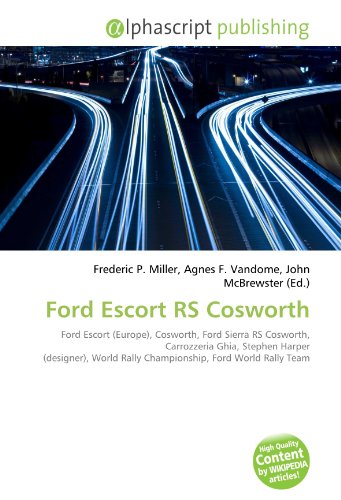 Ford Escort RS Cosworth: Ford Escort (Europe), Cosworth, Ford Sierra RS Cosworth, Carrozzeria Ghia, Stephen Harper (designer), World Rally Championship, Ford World Rally Team