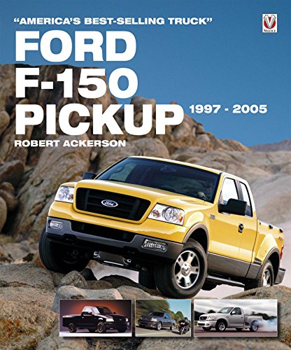 Ford F-150 Pickup 1997-2005: America’s Best-Selling Truck (English Edition)