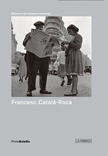 Francesc Catalá Roca: Una mirada necesaria (Photobolsillo)