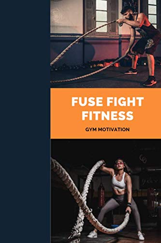 Fuse Fight Fitness: Notebook with Lined Paper - Motivation Notebook - Mixed Martial Arts -Gym - Journal - Ordinary notebook Paperback
