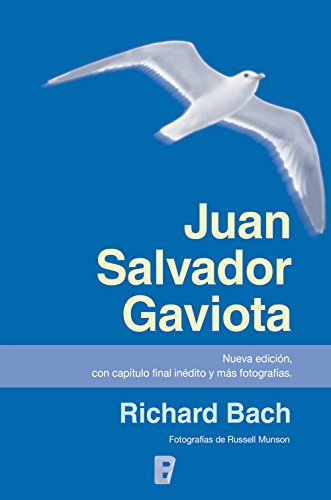 Juan Salvador Gaviota (nueva edición, con capítulo final inédito y más fotografías) Juan Salvador Gaviota (nueva edición, con capítulo final inédito y más fotografías)