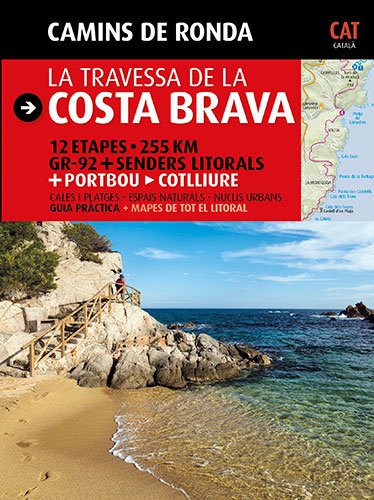 La travessa de la Costa Brava: Camins de Ronda (Guia & Mapa)