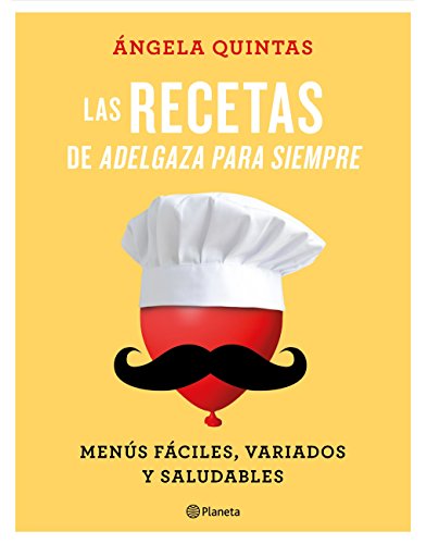 Las recetas de Adelgaza para siempre: Menús fáciles, variados y saludables (No Ficción) Las recetas de Adelgaza para siempre: Menús fáciles, variados y saludables (No Ficción)