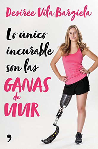 Lo único incurable son las ganas de vivir (Fuera de Colección) Lo único incurable son las ganas de vivir (Fuera de Colección)