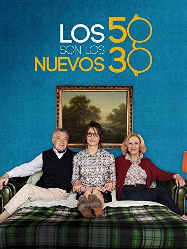 Los 50 son los nuevos 30 Los 50 son los nuevos 30