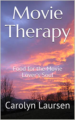 Movie Therapy: Food for the Movie Lover's Soul (English Edition)