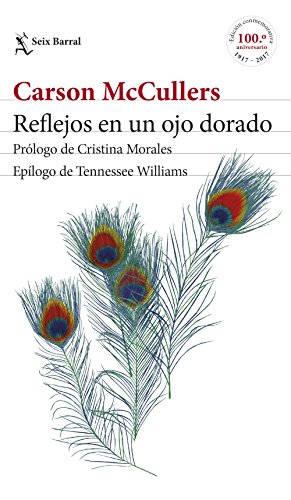 Reflejos en un ojo dorado: Prólogo de Cristina Morales. Epílogo de Tennessee Williams (Biblioteca Formentor)