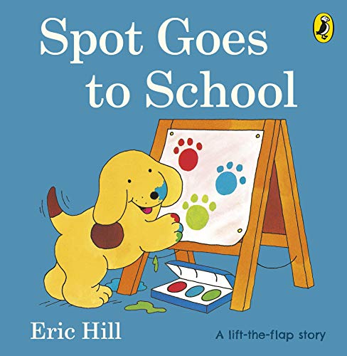 Spot Goes to School (Spot - Original Lift The Flap) [Idioma Inglés]