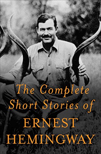 The Complete Short Stories Of Ernest Hemingway: The Finca Vigia Edition (English Edition)