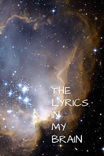 The Lyrics In My Brain: Lyrics Notebook - College Rule Lined Writing and Notes Journal: (Songwriters Journal)