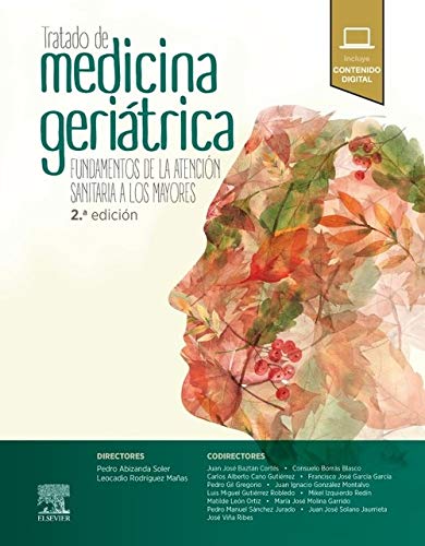 Tratado de medicina geriátrica: Fundamentos de la atención sanitaria a los mayores, 2e Tratado de medicina geriátrica: Fundamentos de la atención sanitaria a los mayores, 2e
