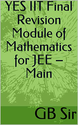 YES IIT Final Revision Module of Mathematics for JEE – Main (English Edition)