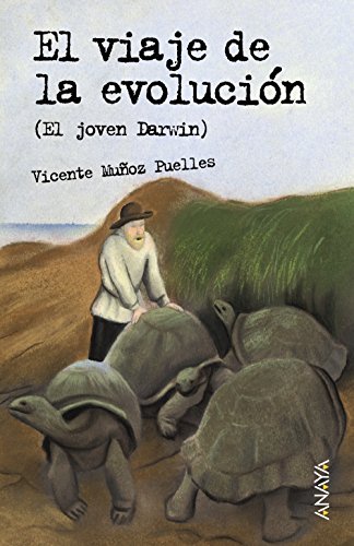 El viaje de la evolución: El joven Darwin (LITERATURA JUVENIL (a partir de 12 años) - Leer y Pensar-Selección)