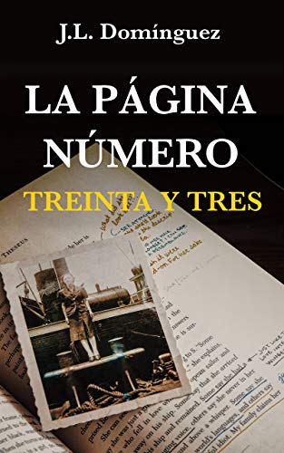 La página número treinta y tres: Solo ellos conocían la verdad La página número treinta y tres: Solo ellos conocían la verdad