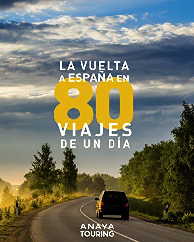 La vuelta a España en 80 viajes de un día (Guías Singulares) La vuelta a España en 80 viajes de un día (Guías Singulares)
