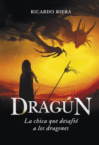 Dragún: La chica que desafió a los dragones