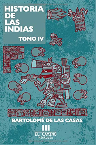 Historia de las indias: Tomo 4