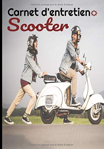 Carnet d'entretien scooter: carnet d'entretien à compléter de 60 pages en 7/10
