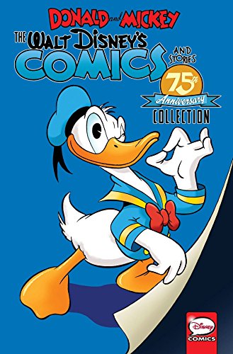 Donald and Mickey: The Walt Disney's Comics and Stories 75th Anniversary Collection (Walt Disney's Comics & Stories)