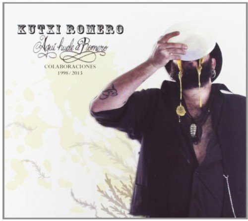 Aquí Huele A Romero (Colaboraciones 1998-2013)