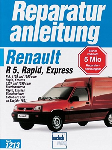 Renault R 5, Rapid, Express ab Baujahr 1991: R 5, 1108 und 1390 ccm. Rapid, Express, 1237 und 1390 ccm. Benzinmotoren Rapid, Express. Dieselmotoren 1596/1870