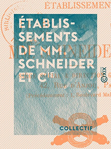 Établissements de MM. Schneider et Cie (French Edition)
