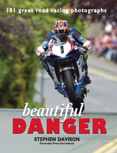 Beautiful Danger for Tablet Devices: 101 Great Road Racing Photographs (English Edition)