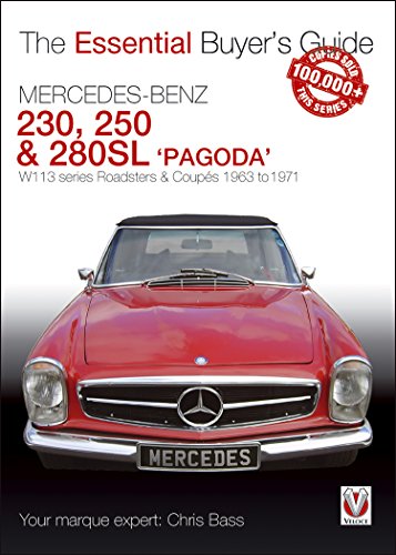 Mercedes Benz Pagoda 230SL, 250SL & 280SL roadsters & coupés: W113 series Roadsters & Coupés 1963 to 1971 (Essential Buyer's Guide series) (English Edition)