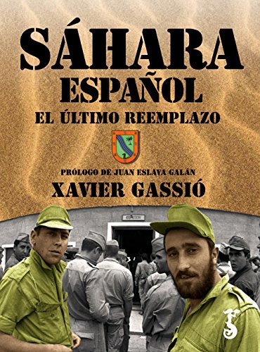 Sáhara español. El último reemplazo (Arzalia Historia)