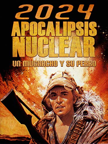 2024: Apocalipsis nuclear (Un muchacho y su perro)