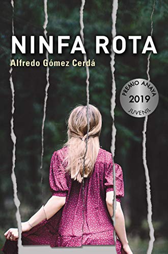 Ninfa rota (LITERATURA JUVENIL (a partir de 12 años) - Premio Anaya (Juvenil))