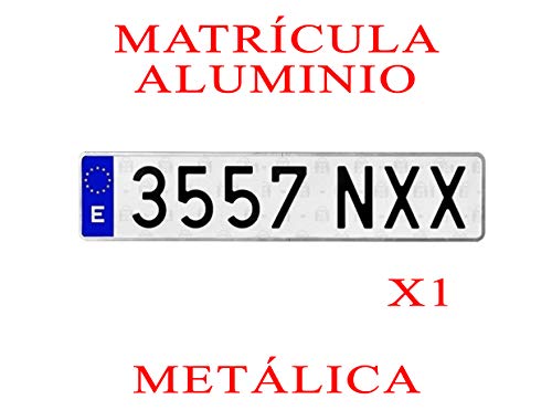 1 MATRICULA Coche Aluminio Metalica Larga Normal Medidas 52 x 11 cm HOMOLOGADA Ultra-Brillante MATRICULAS