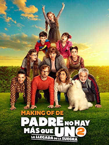 El making of de Padre no hay más que uno 2: La llegada de la suegra El making of de Padre no hay más que uno 2: La llegada de la suegra