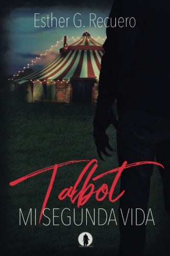 Talbot.: Mi segunda vida: Volume 1