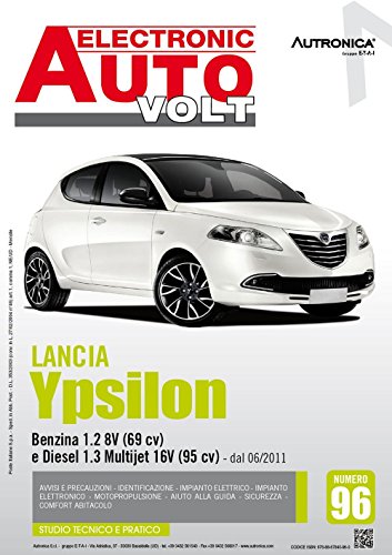 Lancia Ypsilon. Benzina 1.2 8V (69CV) e diesel 1.3 multijet 16V (95CV) dal 06/2011 (Electronic auto volt)