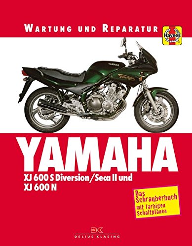 Yamaha XJ 600 S Diversion SECA II und XJ 600 N: Wartung und Reparatur